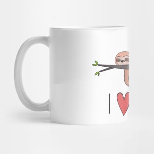 I Love Sloths - Funny Sloth Shirt Perfect for Sloth Fans Mug